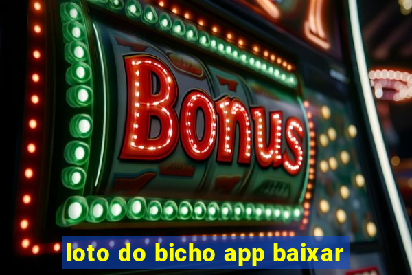 loto do bicho app baixar